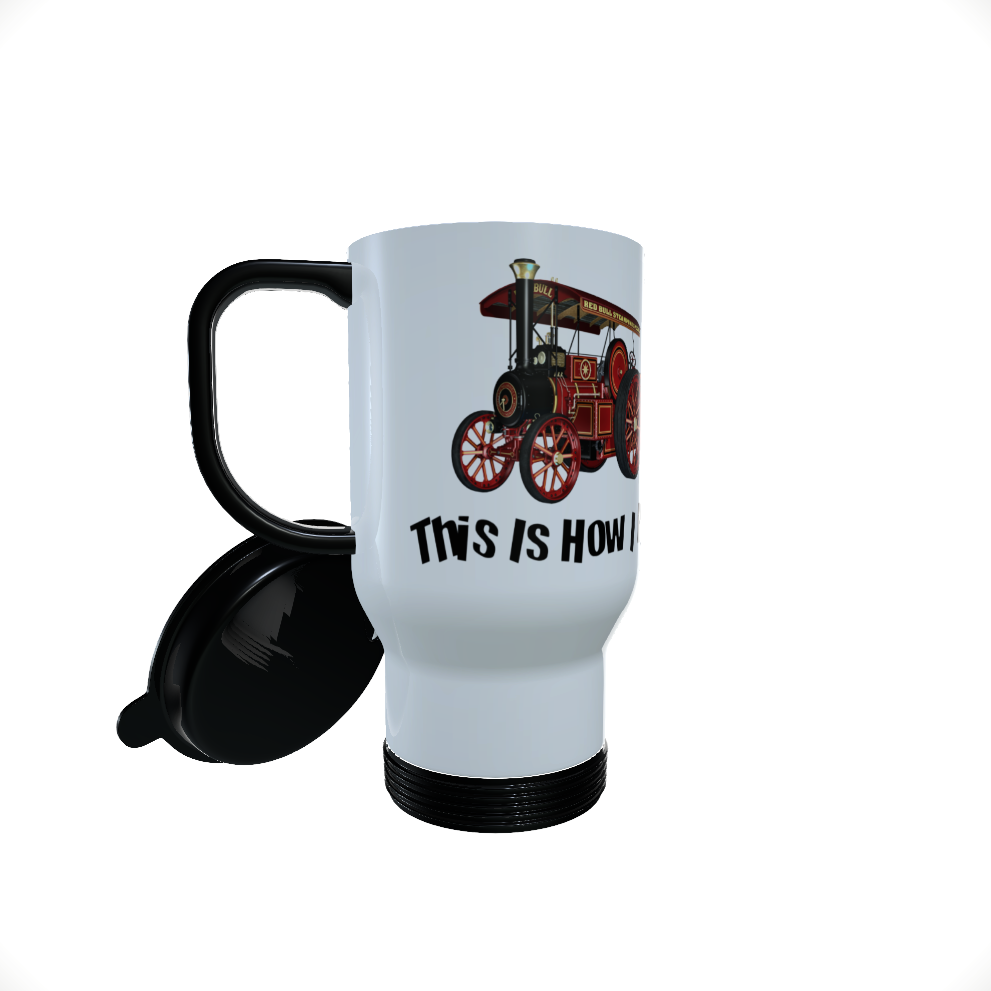 Steam Engine Travel Mug - This is how I roll, Tractor Travel Mug